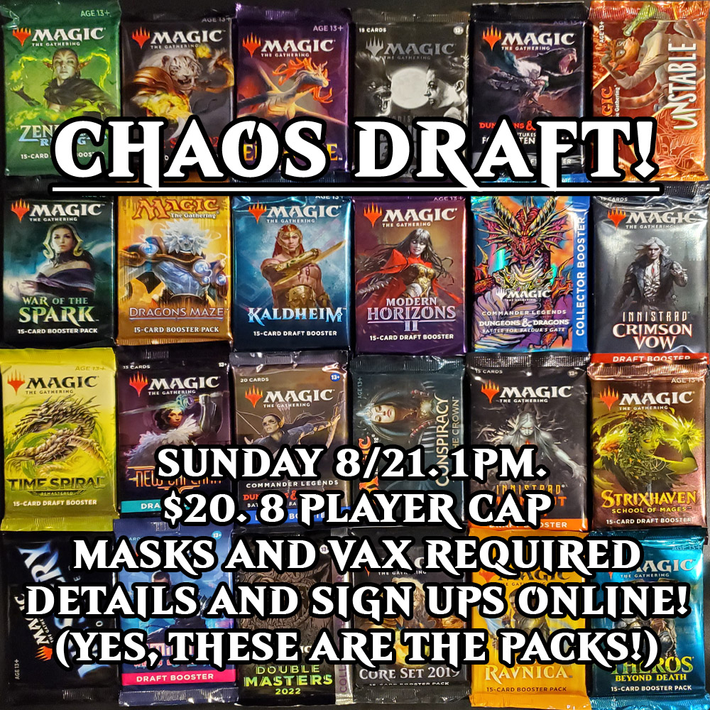 Chaos Booster Draft Sunday 8/21 @ 1PM