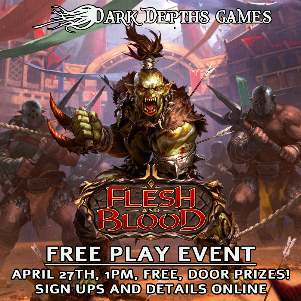 Flesh and Blood Free Play Event 4/27 1:00PM