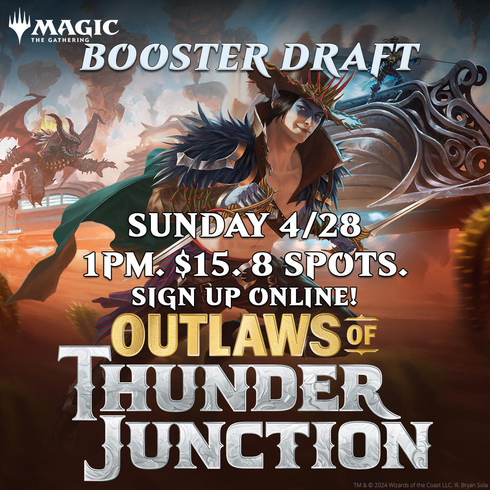 Outlaws of Thunder Junction - Booster Draft Sunday 4/28 1PM